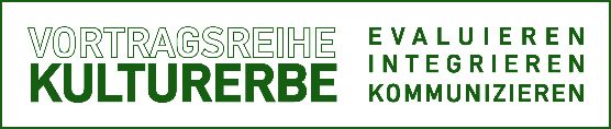 Logo Vortragsreihe Kulturerbe Evaluieren - integrieren - kommunizieren