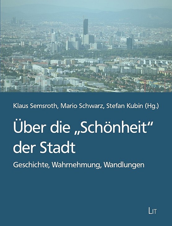 Buchcover Über die Schönheit der Stadt. im oberen Drittel ist eine Abbildung einer Luftaufnahme von Wien